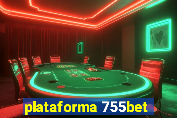 plataforma 755bet